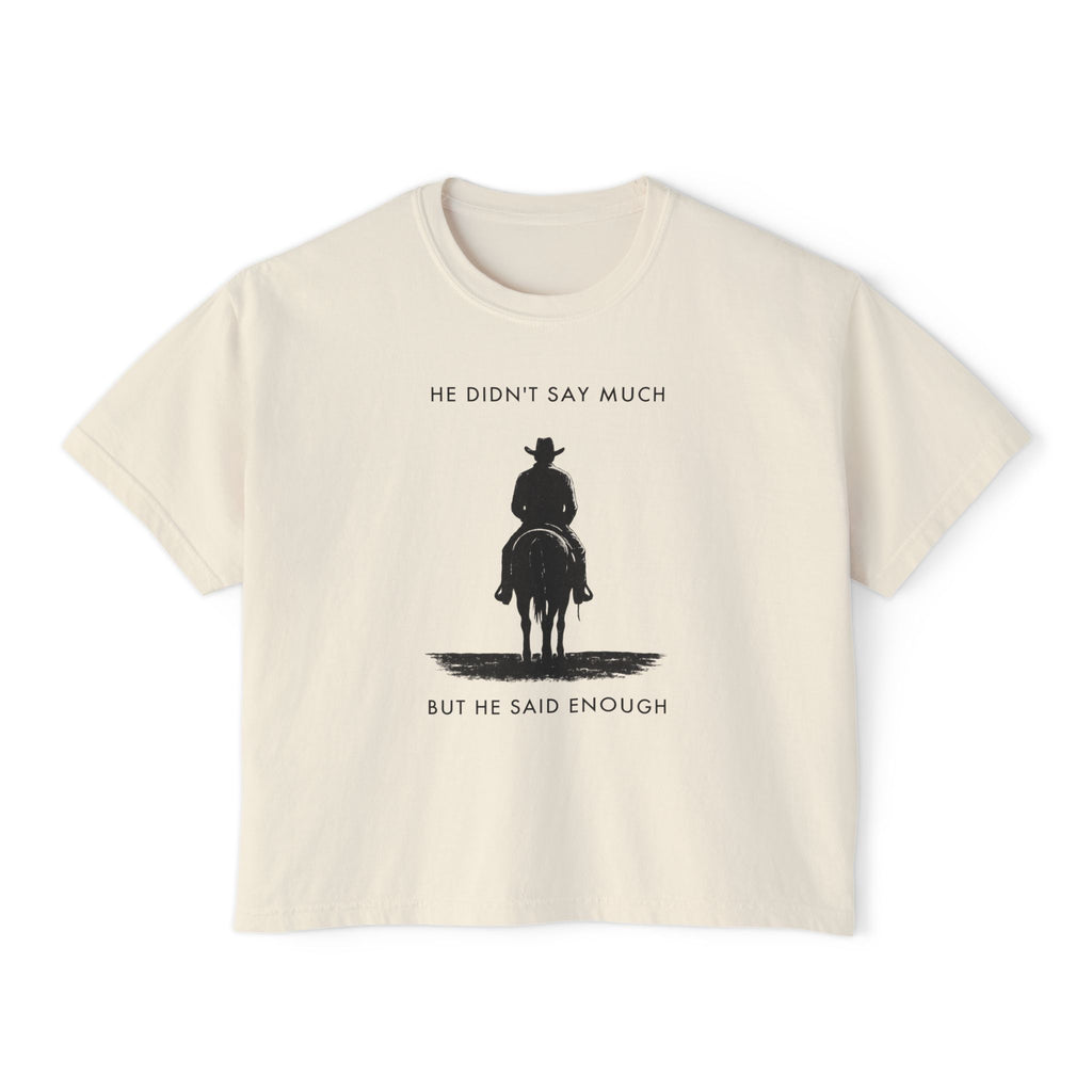He Didn'T Say Much But He Said Enough Graphic Tee